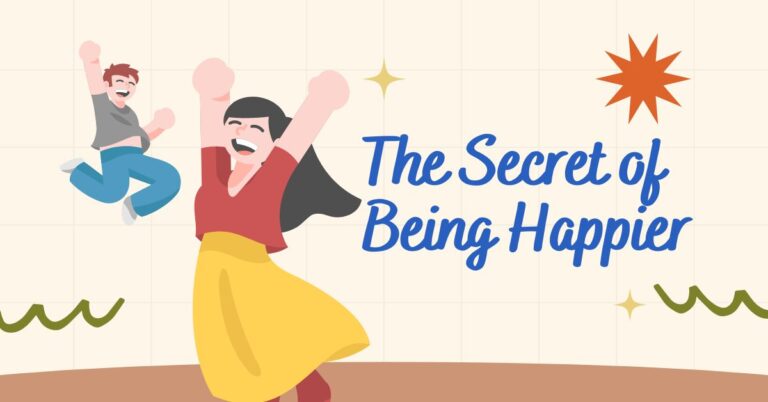 The secret of being happier